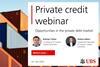 The compelling case for private credit- watch the webinar