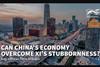 China’s Economy Overcome Xi’s Stubbornness?