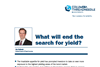 what will end the search for yield