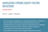 Navigating Strong Equity Factor Rotation