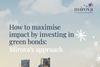 How to Maximise Impact By Investing in Green Bonds