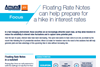 floating rate notes can help prepare for a hike in interest rates
