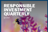 responsible investment quarterly q2 2017