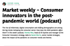 Market weekly – Consumer innovators in the post-pandemic world