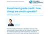 Investment grade credit - how cheap are credit spreads?