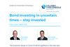 Bond investing in uncertain times – stay invested