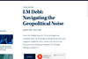 EM Debt: Navigating the Geopolitical Noise