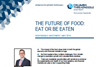 The Future Of Food: Eat Or Be Eaten