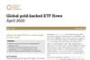 Global gold-backed ETF flows - April 2020