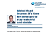 Global fixed income: it’s time for investors to stay watchful and nimble