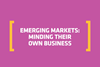 emerging markets minding their own business