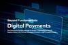 Beyond Fundamentals- Outlook on Digital Payments