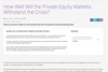 How Well Will the Private Equity Markets Withstand the Crisis?