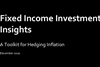 Fixed Income Investment Insights - A Toolkit for Hedging Inflation