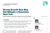 Strong Growth Now May Not Mitigate a Recession Next Year