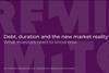 Debt, duration and the new market reality- What investors need to know now