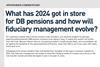 What has 2024 got in store for DB pensions and how will fiduciary management evolve?