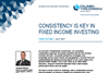 consistency is key in fixed income investing