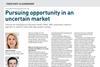 Pursuing opportunity in an uncertain market