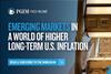 Emerging Markets in a World of Higher Long-Term U.S. Inflation