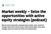 Market weekly – Seize the opportunities with active equity strategies