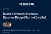 Russia’s Invasion-Eurozone Recovery Delayed but not Derailed