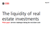 the liquidity of real estate investments