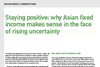 Staying positive: why Asian fixed income makes sense in the face of rising uncertainty