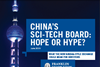 China's Sci-Tech Board: Hope Or Hype?