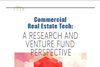 Commercial Real Estate Tech: A Research and Venture Fund Perspective