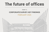 The future of offices - February 2021