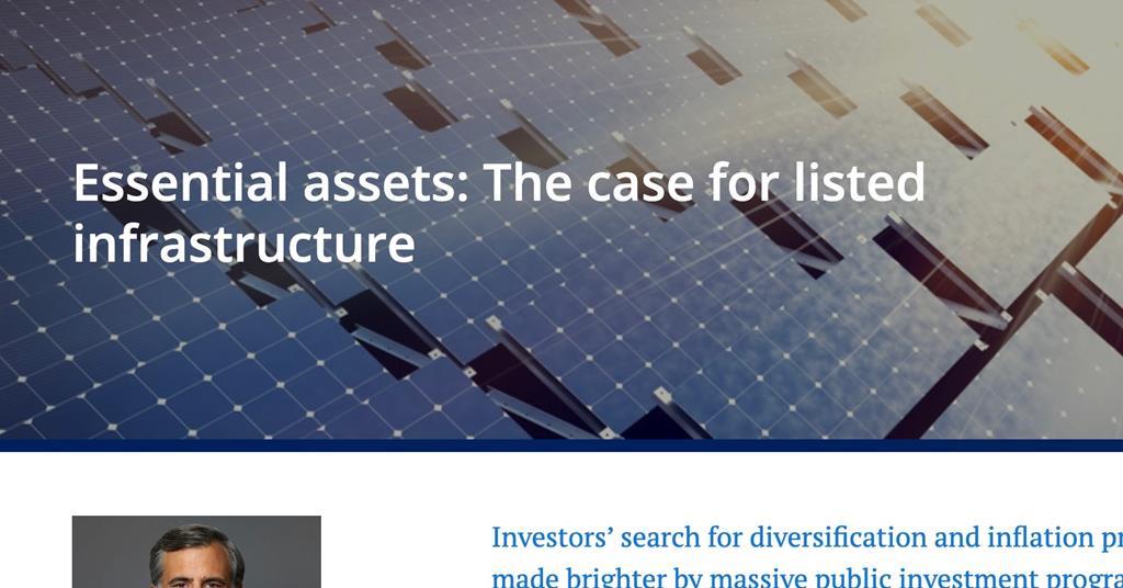 Essential assets The case for listed infrastructure Cohen & Steers