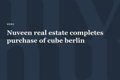 Nuveen real estate completes purchase of cube berlin