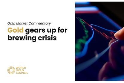 Gold Market Commentary- Gold Gears up for Brewing Crisis