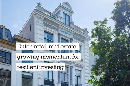 Growing momentum for resilient investing in Dutch retail real estate