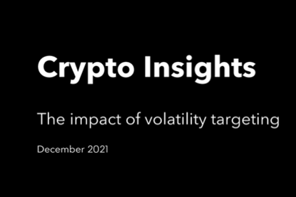 Crypto Insights - The impact of volatility targeting