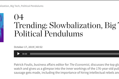 Trending: Slowbalization, Big Tech, Political Pendulums